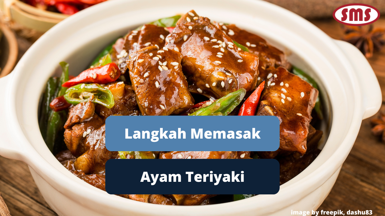 Berikut Ini Cara Praktis Memasak Hidangan Ayam Teriyaki 